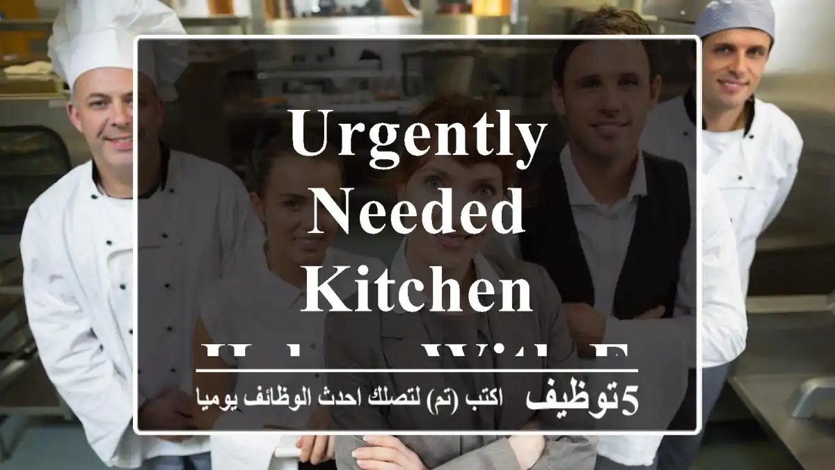Urgently needed kitchen helper with experience